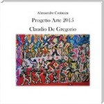 Progetto Arte 2015 - Claudio Paolo De Gregorio