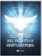 La teologia della pace nel primitivo cristianesimo