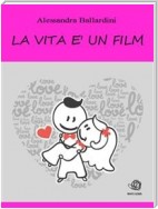 La vita è un film