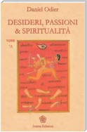 Desideri, passioni & spiritualità