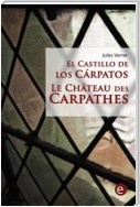 El castillo de los Cárpatos/Le Château des Carpathes (Bilingual edition/Édition bilingue)