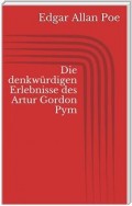 Die denkwürdigen Erlebnisse des Artur Gordon Pym