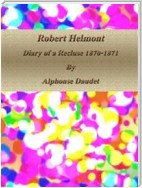 Robert Helmont: Diary of a Recluse 1870-1871