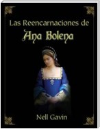 Las Reencarnaciones De Ana Bolena