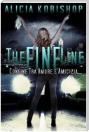 The Fine Line - Confine Tra Amore E Amicizia