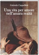 Una vita per amore nell'amara realtà