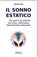 Il Sonno Estatico per guarire le malattie del corpo e dell’anima