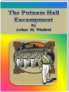 The Putnam Hall Encampment