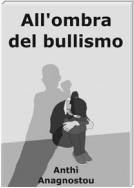 All'Ombra Del Bullismo