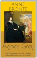 Agnes Grey (Édition bilingue: français - anglais / Bilingual Edition: French - English)