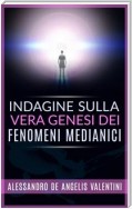 Indagine sulla vera genesi dei fenomeni medianici