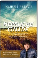 Herrliche Gnade