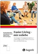 Easier Living – mir zuliebe