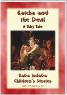 KATCHA AND THE DEVIL - A European Fairy Tale
