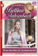 Bettina Fahrenbach 19 – Liebesroman