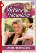 Bettina Fahrenbach 16 – Liebesroman