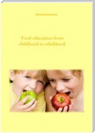 Food Education From Childhood To Adulthood
