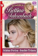 Bettina Fahrenbach 12 – Liebesroman