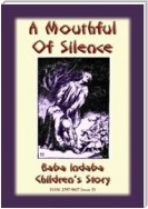 A MOUTHFUL OF SILENCE - An English Fairy Tale