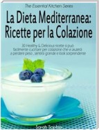 La Dieta Mediterranea: Ricette Per La Colazione