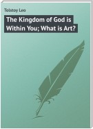 The Kingdom of God is Within You; What is Art?