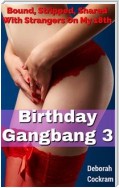 Birthday Gangbang 3: Bound, Stripped, Shared With Strangers On My 18th (brother-sister incest, family erotica, taboo, BDSM, bondage, double penetration, anal, gangbang, group sex, spanking, wife share)