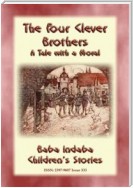 THE FOUR CLEVER BROTHERS - A German Children's Fairy Tale with a Moral