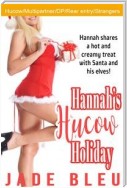 Hannah's Hucow Holiday