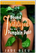 Bound and Fertilized by My Pumpkin Patch