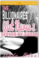 The Billionaires' Wet Nurse 3: Served by Sarah (Milkmaids Make Out, #3)