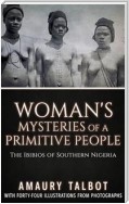 Woman's Mysteries Of A Primitive People - The Ibibios of Southern Nigeria
