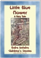 LITTLE BLUE FLOWER - A Fairy Tale Love Story for Children