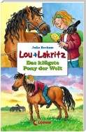Lou + Lakritz 3 - Das klügste Pony der Welt