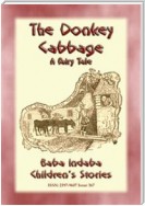 THE DONKEY CABBAGE - A tale about a Donkey