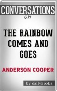 The Rainbow Comes and Goes: by Anderson Cooper | Conversation Starters