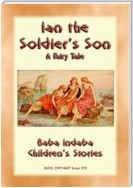 IAN THE SOLDIER’S SON - A Tale from Scotland