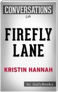 Firefly Lane: A Novel by Kristin Hannah | Conversation Starters​​​​​​​