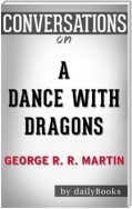 A Dance with Dragons: By George R. R. Martin | Conversation Starters