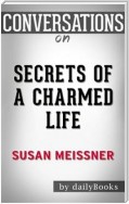 Secrets of a Charmed Life: A Novel By Susan Meissner | Conversation Starters