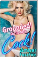 Grounded! On Daddy's Cock!