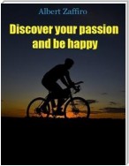 Discover your passion and be happy