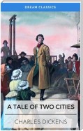 A Tale of Two Cities (Dream Classics)