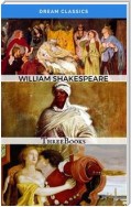 William Shakespeare's Works (Dream Classics)