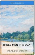 Three Men in a Boat (Dream Classics)