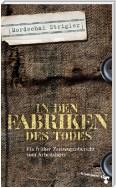 In den Fabriken des Todes