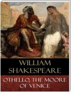 Othello, the Moore of Venice