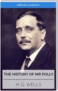 The History of Mr Polly (Dream Classics)