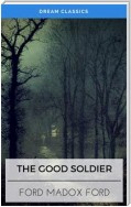 The Good Soldier (Dream Classics)
