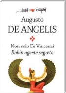 Non solo De Vincenzi. Robin agente segreto