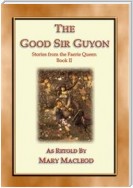 The Good Sir Guyon - Stories from the Faerie Queene - Book II